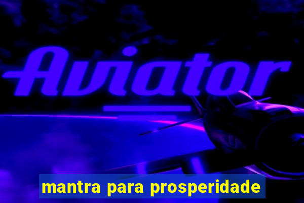 mantra para prosperidade